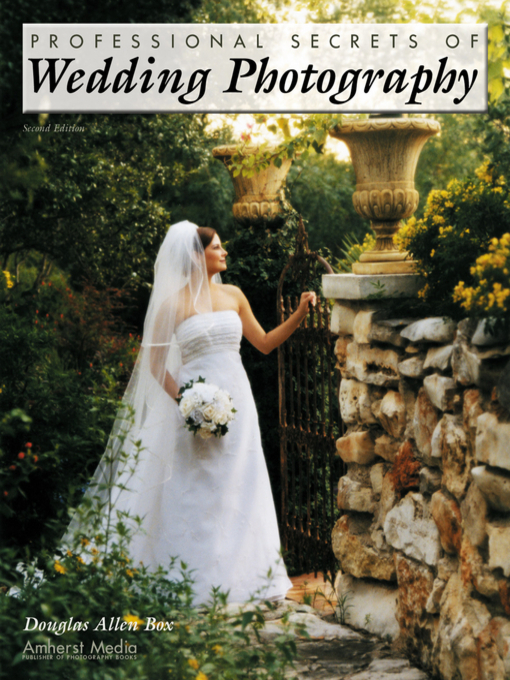 Title details for Professional Secrets of Wedding Photography by Douglas Allen Box - Available